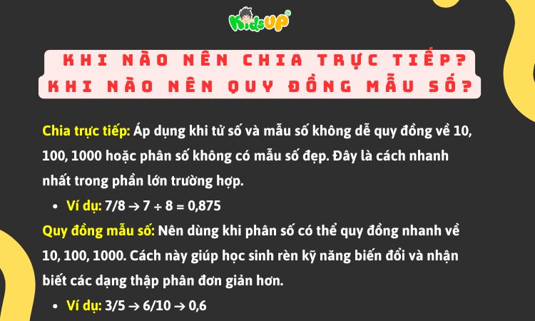 Tùy trường hợp mà người học sẽ chọn cách chia trực tiếp hoặc quy đồng