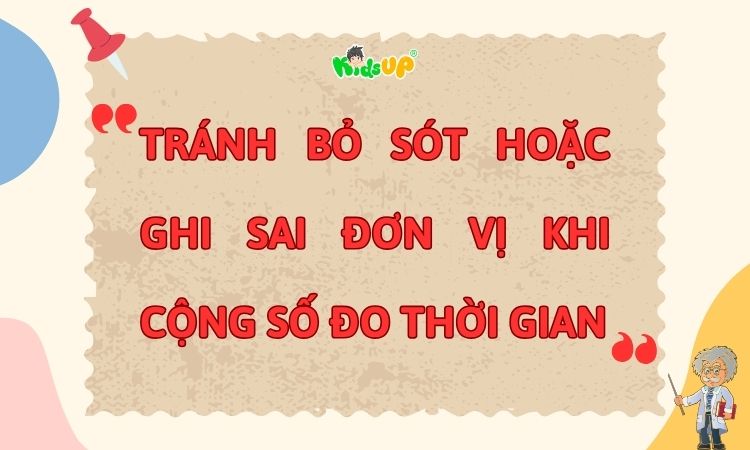 Đơn vị đo thời gian cần được lưu ý khi làm phép cộng số đo thời gian