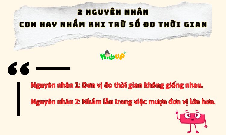 Lý do trẻ hay nhầm lẫn khi trừ số đo thời gian
