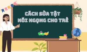 sửa tật nói ngọng cho trẻ