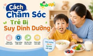 cách chăm sóc trẻ bị suy dinh dưỡng