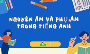 nguyên âm và phụ âm trong tiếng anh