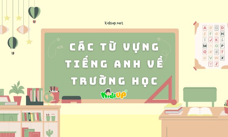 các từ vựng tiếng anh về trường học