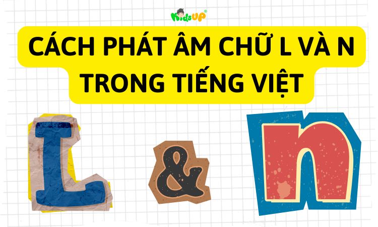 cách phát âm chữ l và n trong tiếng việt