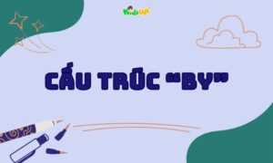 cấu trúc by trong tiếng anh