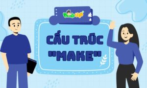 cấu trúc make trong tiếng anh