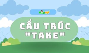 cấu trúc take