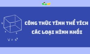 tổng hợp các công thức tính thể tích
