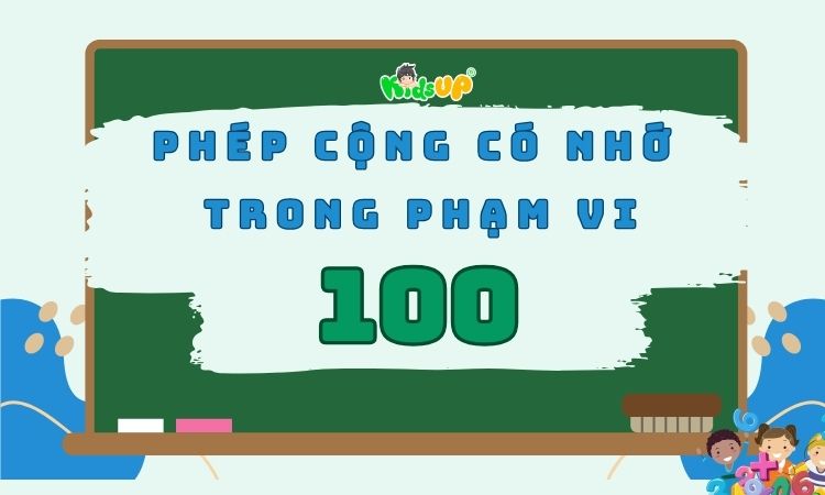 phép cộng có nhớ trong phạm vi 100