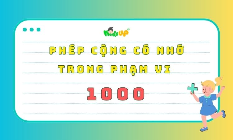 phép cộng có nhớ trong phạm vi 1000