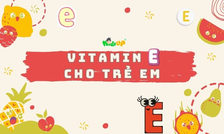 vitamin e cho trẻ em