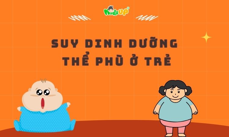 suy dinh dưỡng thể phù ở trẻ