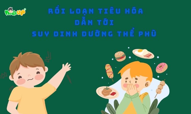 Suy dinh dưỡng thể phù có thể tác động đến hệ tiêu hóa của trẻ