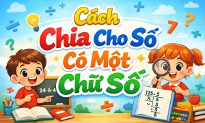 cách chia cho số có một chữ số